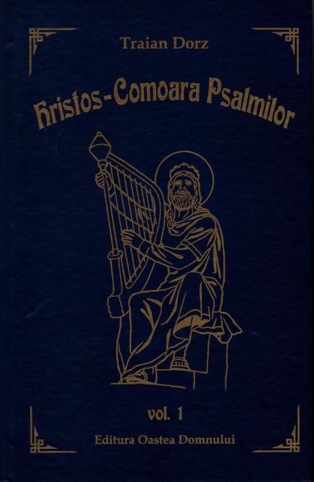 Hristos, Comoara Psalmilor. Volumul I - Traian Dorz