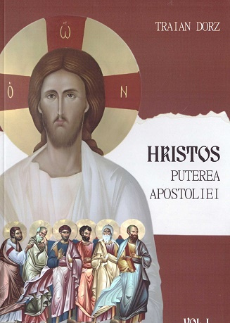 Hristos, Puterea apostoliei volumul 1 - Traian Dorz
