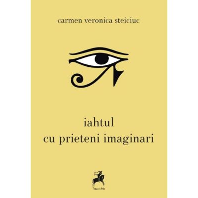 Iahtul cu Prieteni Imaginari - Carmen Steiciuc