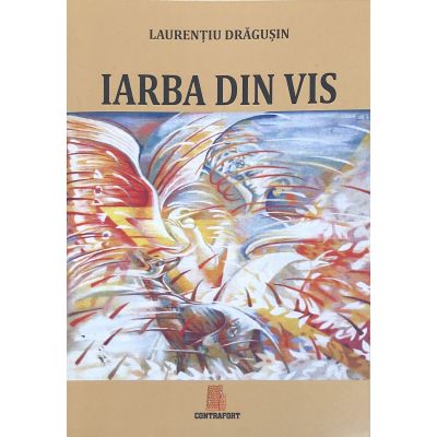 Iarba de vis - Laurentiu Dragusin