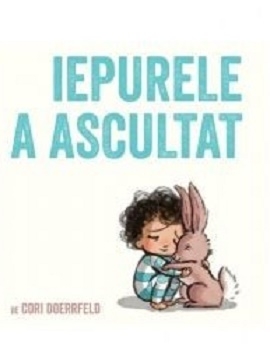 Iepurele a ascultat - Cori Doerrfeld