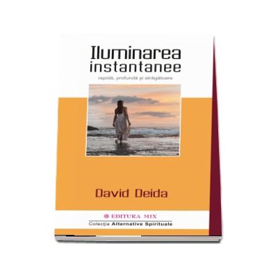 Iluminarea instantanee - David Deida