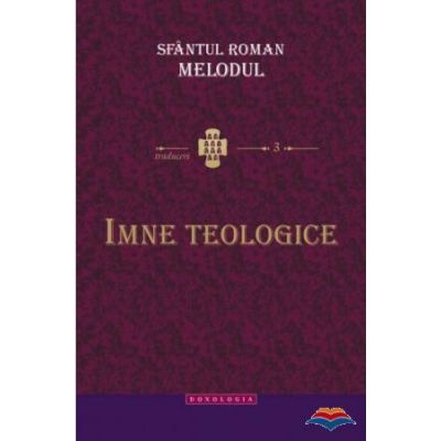 Imne teologice - Sfantul Roman Melodul