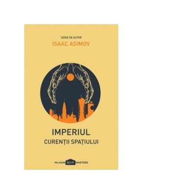 Imperiul III. Curentii spatiului - Isaac Asimov