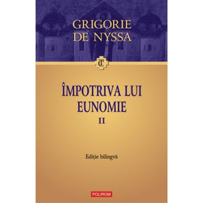 Impotriva lui Eunomie, volumul II - Grigorie de Nyssa