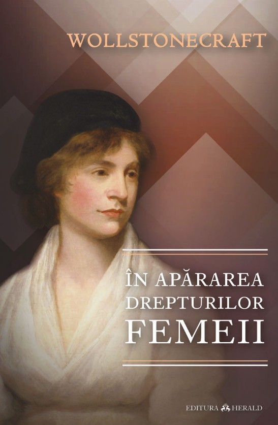 In apararea drepturilor femeii - Wollstonecraft