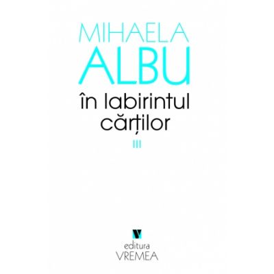 In labirintul cartilor - Mihaela Albu