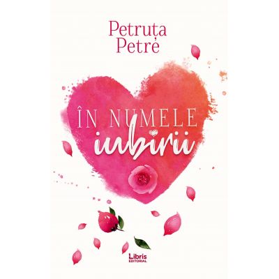 In numele iubirii - Petruta Petre