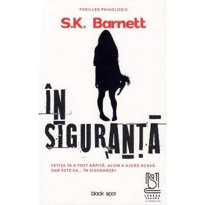 In siguranta - S. K. Bernett