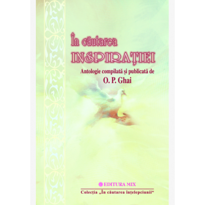 In cautarea inspiratiei - Antologie compilata si publicata de O. P. Ghai