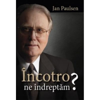 Incotro ne indreptam? - Jan Paulsen