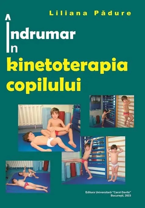 Indrumar in kinetoterapia copilului - Liliana Padure