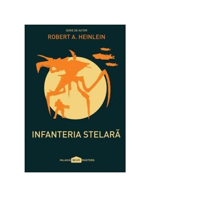 Infanteria stelara - Robert Heinlein