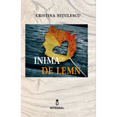 Inima de lemn - Cristina Nitulescu