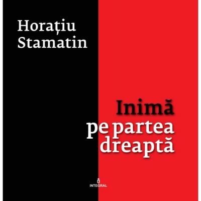 Inima pe partea dreapta - Horatiu Stamatin