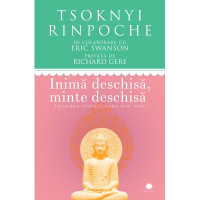 Inima deschisa, minte deschisa. Trezirea iubirii pure din tine - Tsoknyi Rinpoche