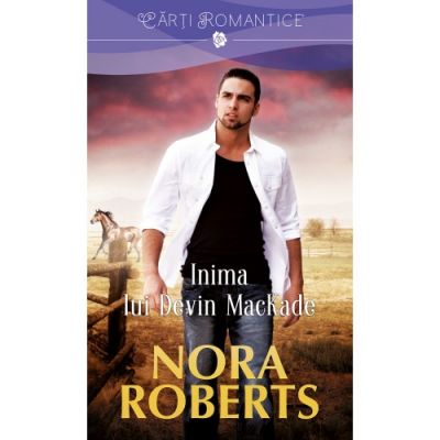 Inima lui Devin MacKade - Nora Roberts