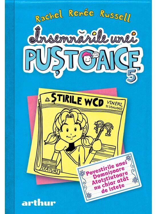 Insemnarile unei pustoaice 5. Povestirile unei Domnisoare Atotstiutoare nu chiar atat de istete - Rachel Renee Russell