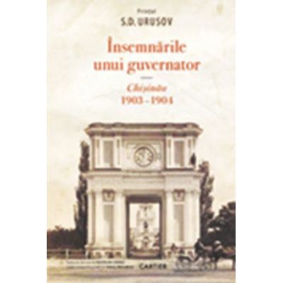 Insemnarile unui guvernator. Chisinau 1903-1904