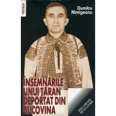 Insemnarile unui taran deportat din Bucovina - Dumitru Nimigeanu