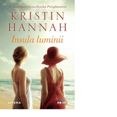 Insula luminii - Kristin Hannah