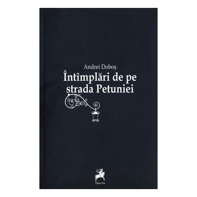 Intamplari de pe strada Petuniei - Andrei Dobos