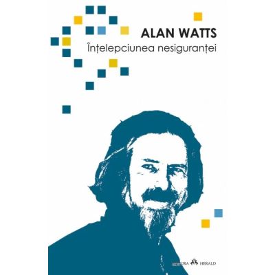 Intelepciunea nesigurantei - Alan Watts