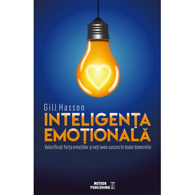 Inteligenta emotionala - Gill Hasson