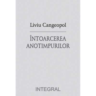 Intoarcerea anotimpurilor - Liviu Cangeopol