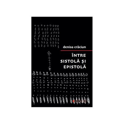 Intre sistola si epistola - Denisa Craciun