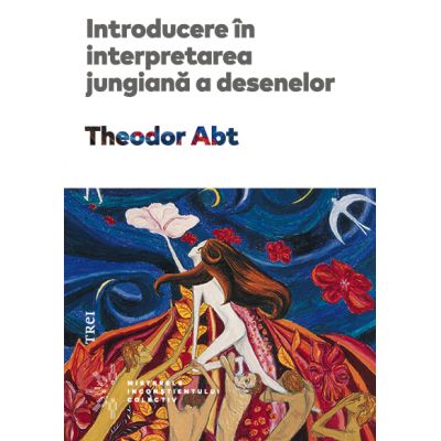 Introducere in interpretarea jungiana a desenelor - Theodor Abt