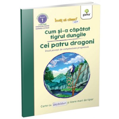 Invat sa citesc usor. Cum si-a capatat tigrul dungile. Cei patru dragoni