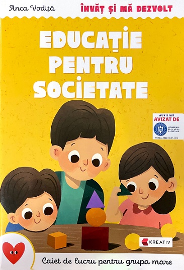 Invat si ma dezvolt Educatie pentru societate (grupa mare) - Anca Vodita Editie 2023