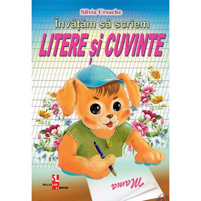 Invatam sa scriem Litere si Cuvinte - Silvia Ursache