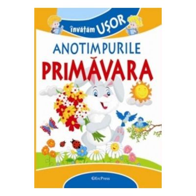 Invatam usor anotimpurile. Primavara