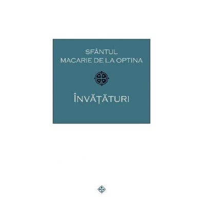 Invataturi - Sfantul Macarie de la Optina