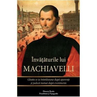 Invataturile lui Machiavelli