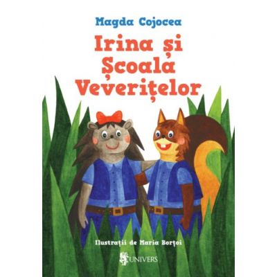 Irina si Scoala Veveritelor - Magda Cojocea