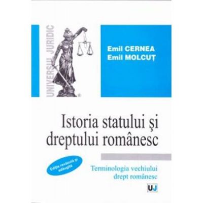 Istoria statului si dreptului romanesc - Emil Cernea, Emil Molcut