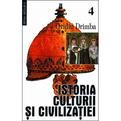 Istoria culturii si civilizatiei, volumele 4-5 - Ovidiu Drimba