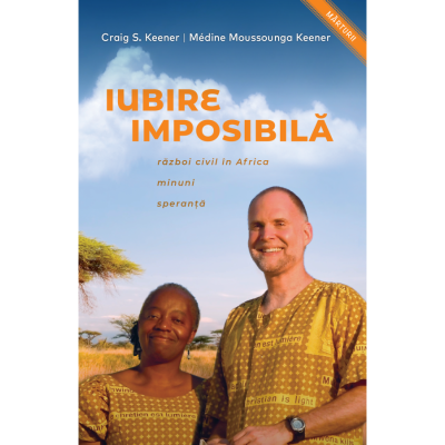 Iubire imposibila - Craig S. Keener