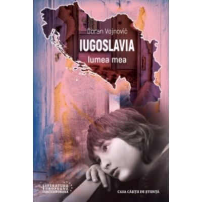 Iugoslavia, lumea mea - Goran Vojnovic