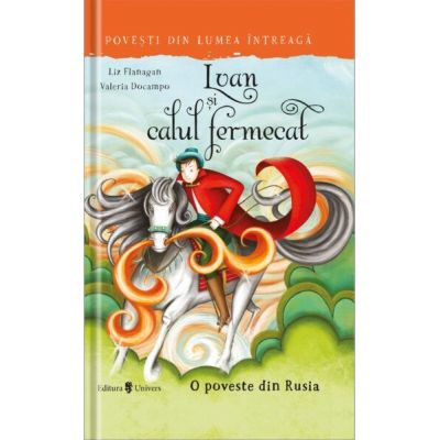 Ivan si calul fermecat - Liz Flanagan