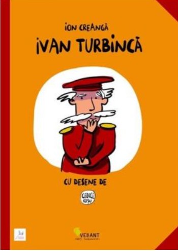 Ivan Turbinca - Ion Creanga