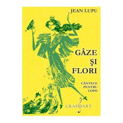 Jean Lupu - Gaze si Flori