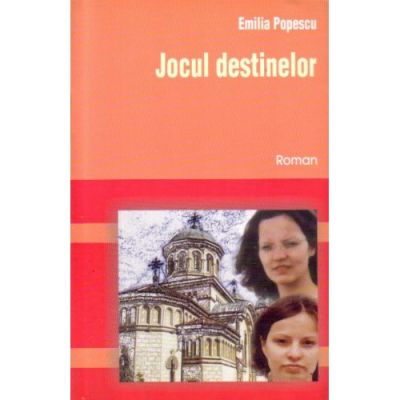 Jocul destinelor - Emilia Popescu