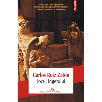 Jocul ingerului - Carlos Ruiz Zafon