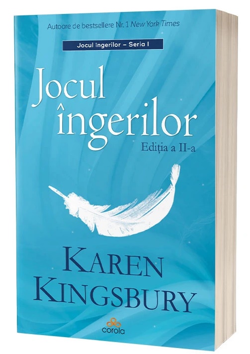 Jocul ingerilor. Editia 2 - Karen Kingsbury