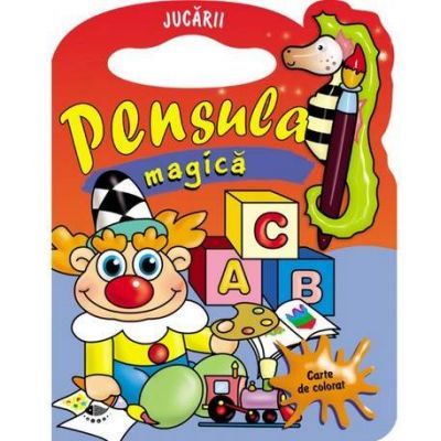 Jucarii. Pensula magica