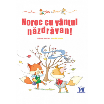 Jumi si Juma. Noroc cu vantul nazdravan! - Fabienne Blanchut